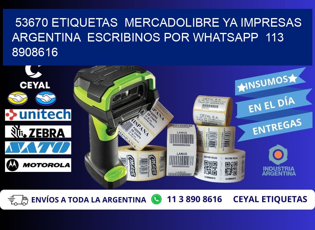 53670 ETIQUETAS  MERCADOLIBRE YA IMPRESAS ARGENTINA  ESCRIBINOS POR WHATSAPP  113 8908616