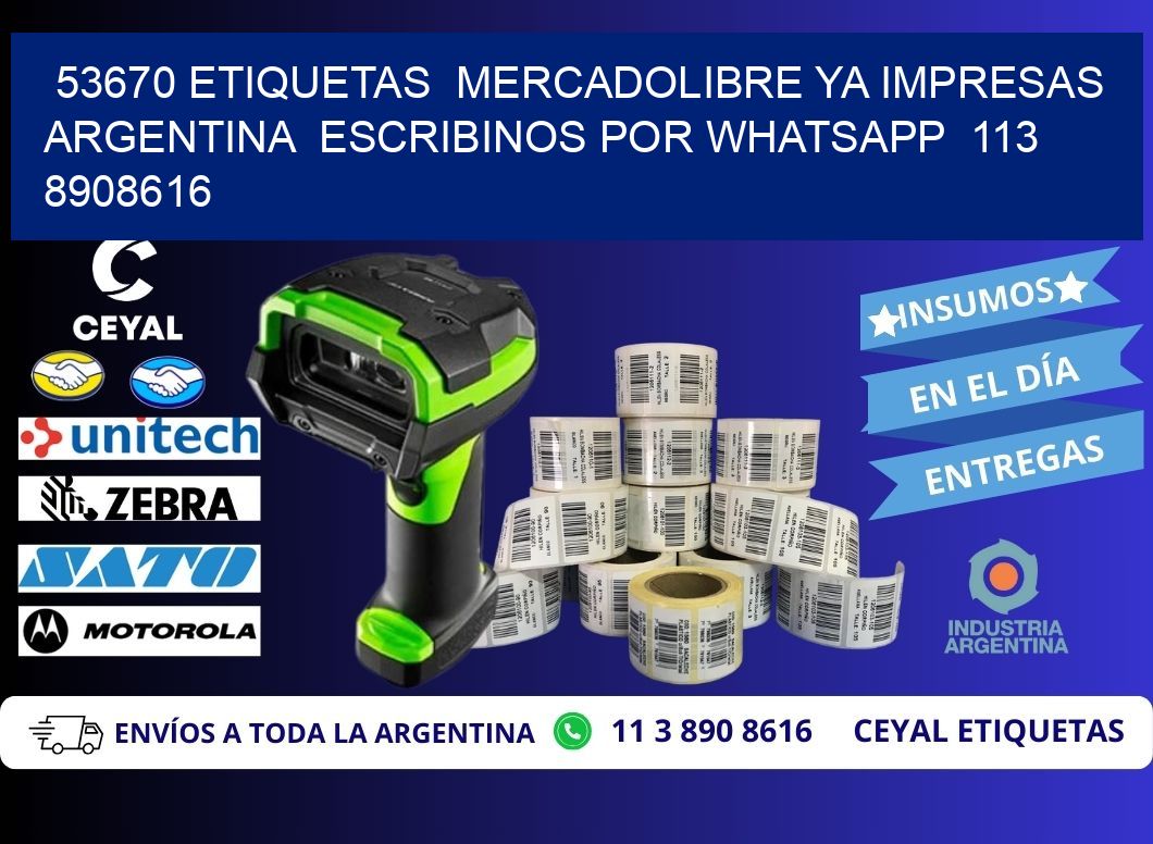 53670 ETIQUETAS  MERCADOLIBRE YA IMPRESAS ARGENTINA  ESCRIBINOS POR WHATSAPP  113 8908616