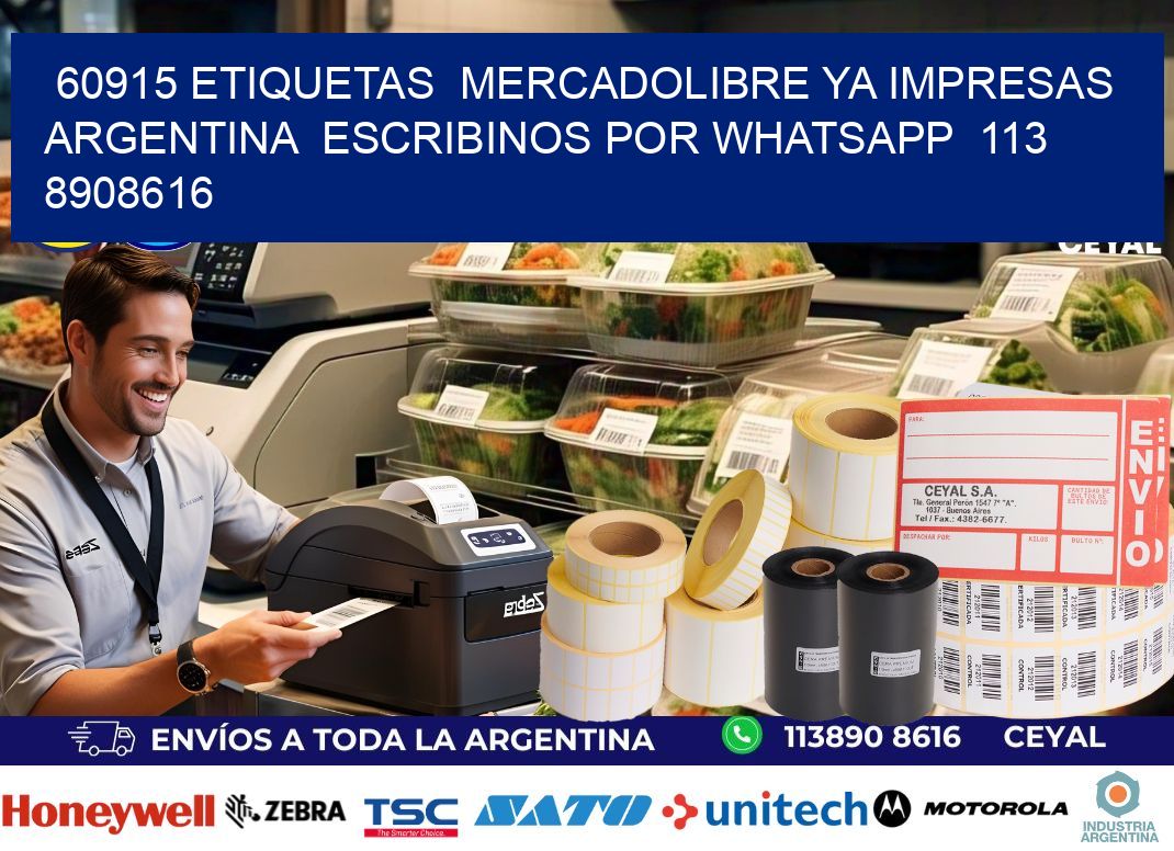 60915 ETIQUETAS MERCADOLIBRE YA IMPRESAS ARGENTINA ESCRIBINOS POR WHATSAPP 113 8908616