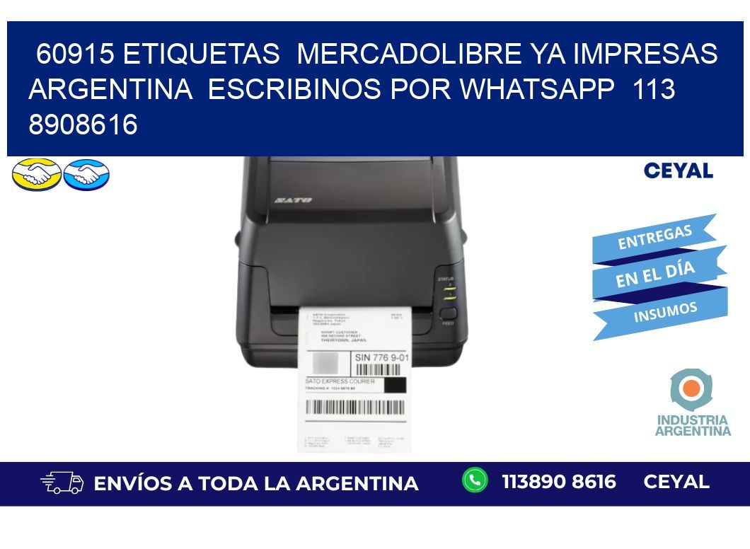 60915 ETIQUETAS MERCADOLIBRE YA IMPRESAS ARGENTINA ESCRIBINOS POR WHATSAPP 113 8908616