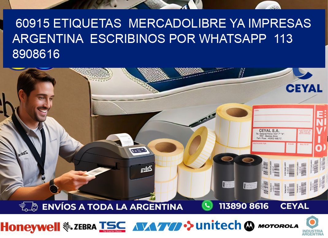 60915 ETIQUETAS  MERCADOLIBRE YA IMPRESAS ARGENTINA  ESCRIBINOS POR WHATSAPP  113 8908616