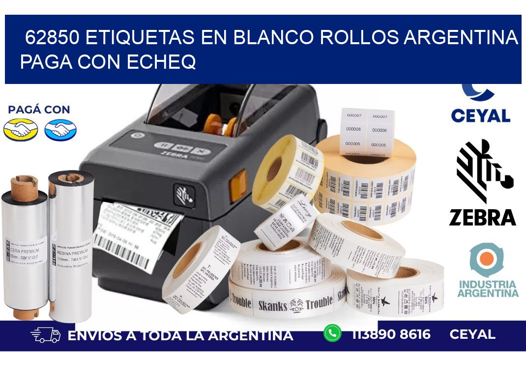 62850 ETIQUETAS EN BLANCO ROLLOS ARGENTINA PAGA CON ECHEQ