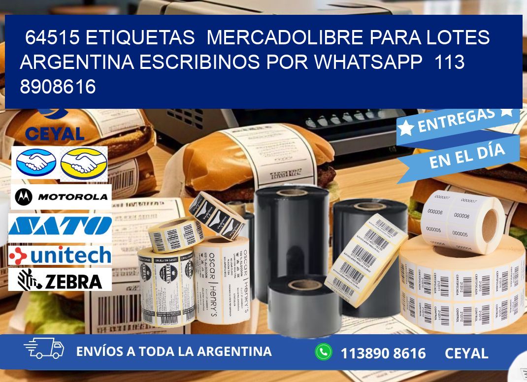64515 ETIQUETAS  MERCADOLIBRE PARA LOTES ARGENTINA ESCRIBINOS POR WHATSAPP  113 8908616