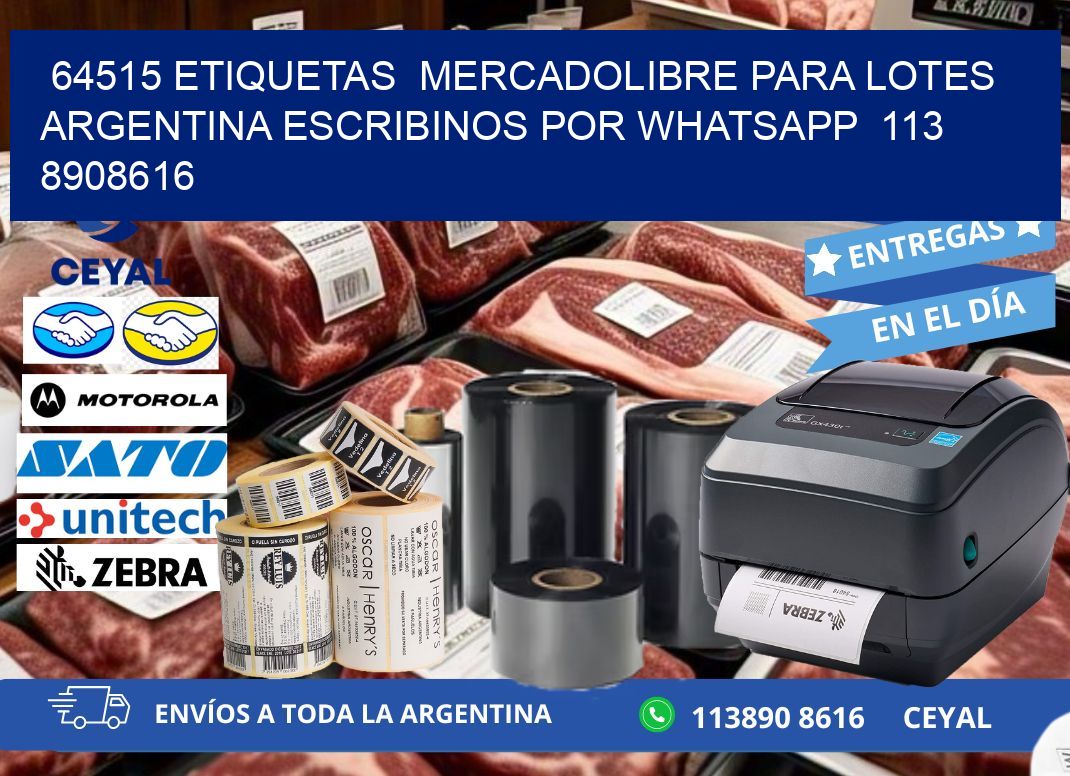 64515 ETIQUETAS  MERCADOLIBRE PARA LOTES ARGENTINA ESCRIBINOS POR WHATSAPP  113 8908616