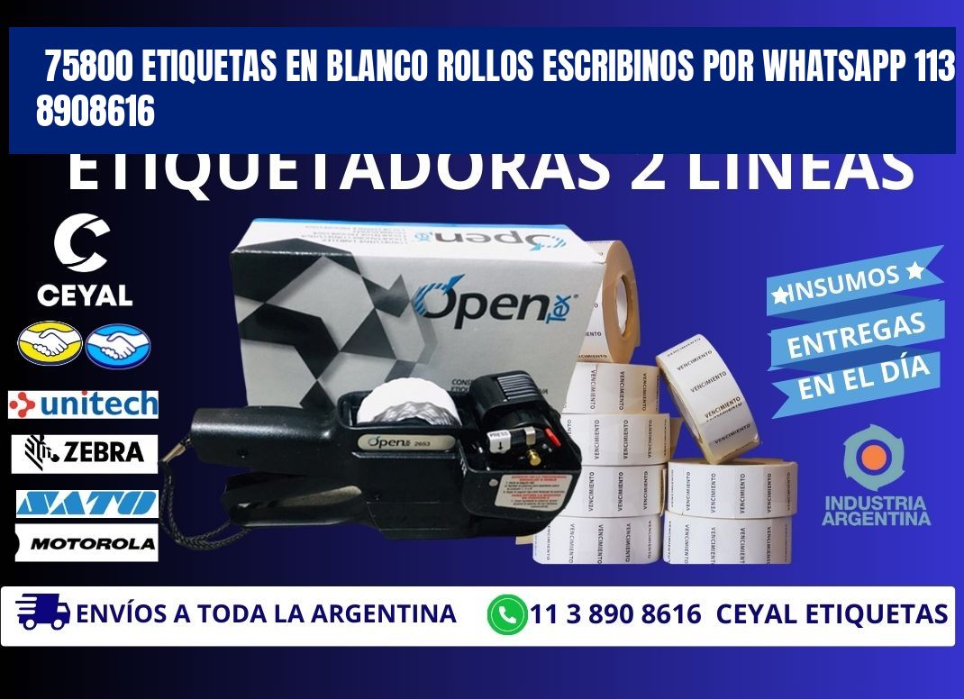 75800 ETIQUETAS EN BLANCO ROLLOS ESCRIBINOS POR WHATSAPP 113 8908616