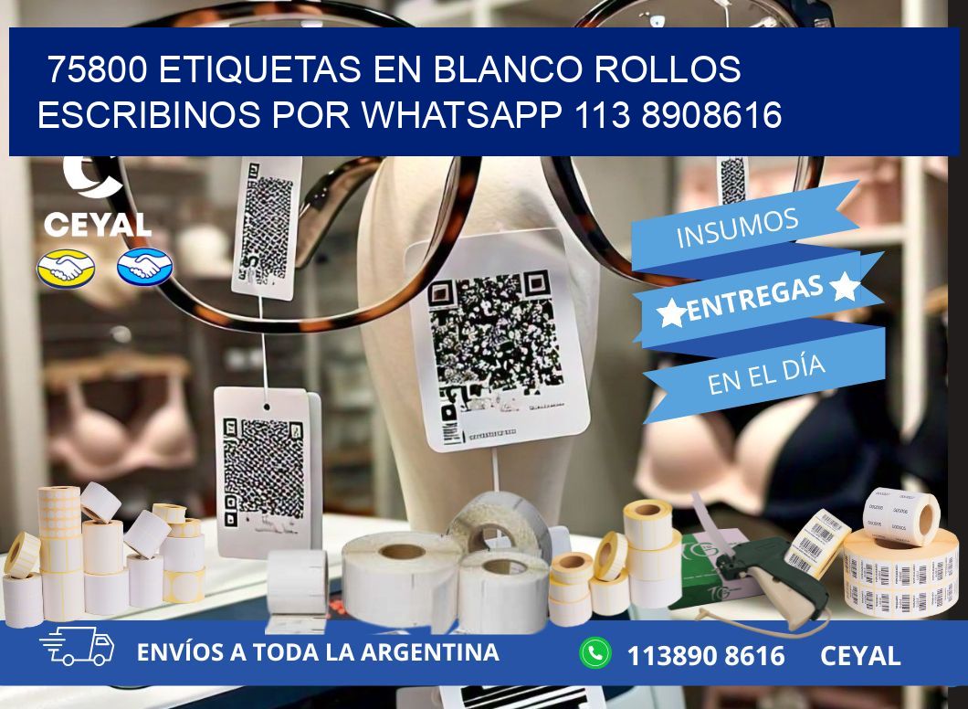 75800 ETIQUETAS EN BLANCO ROLLOS ESCRIBINOS POR WHATSAPP 113 8908616