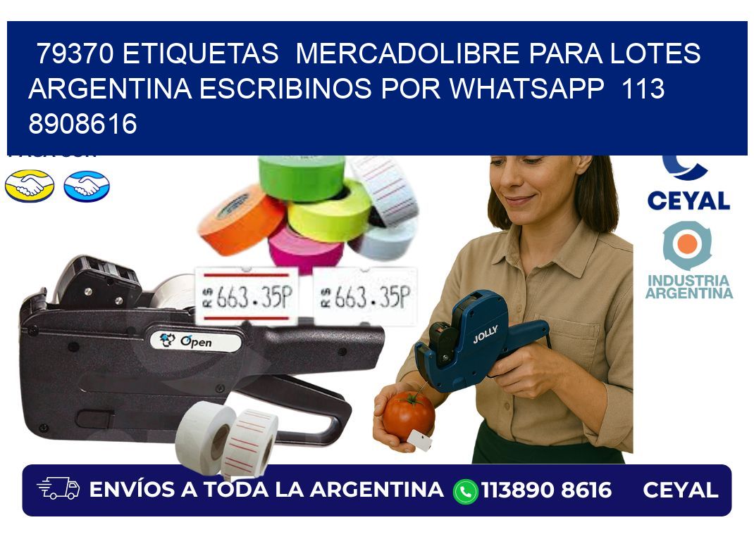 79370 ETIQUETAS  MERCADOLIBRE PARA LOTES ARGENTINA ESCRIBINOS POR WHATSAPP  113 8908616