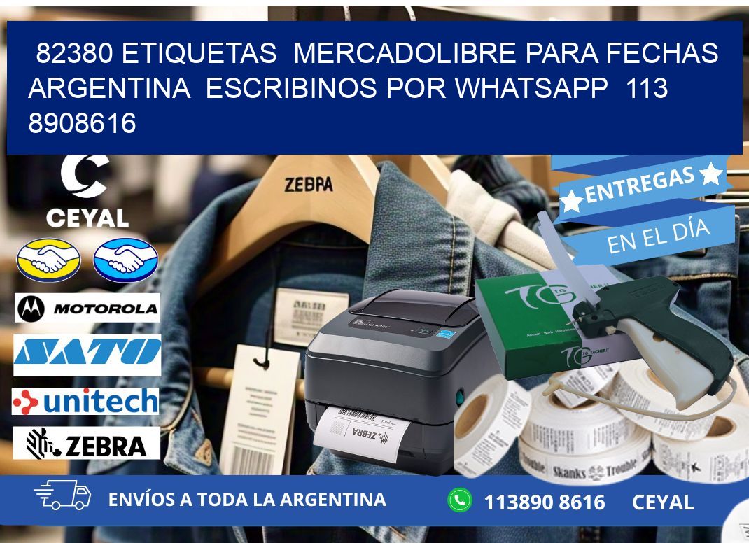 82380 ETIQUETAS  MERCADOLIBRE PARA FECHAS ARGENTINA  ESCRIBINOS POR WHATSAPP  113 8908616