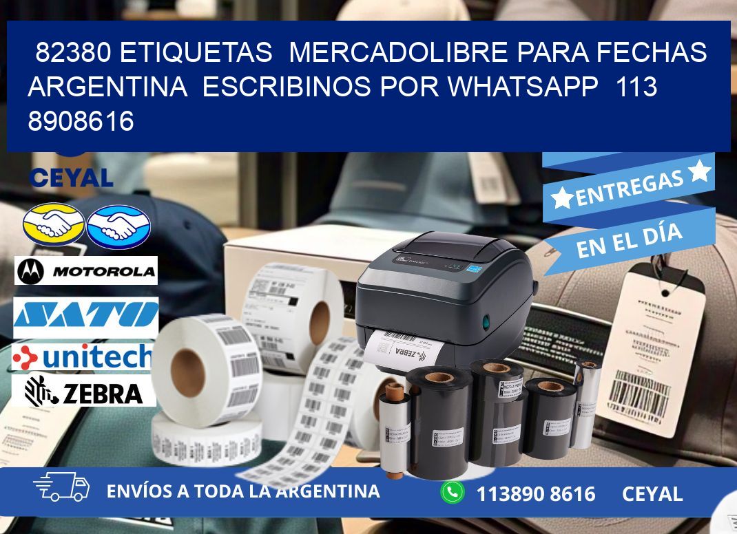 82380 ETIQUETAS  MERCADOLIBRE PARA FECHAS ARGENTINA  ESCRIBINOS POR WHATSAPP  113 8908616