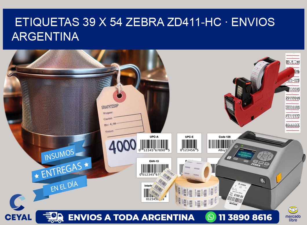 ETIQUETAS 39 x 54 ZEBRA ZD411-HC · ENVIOS ARGENTINA