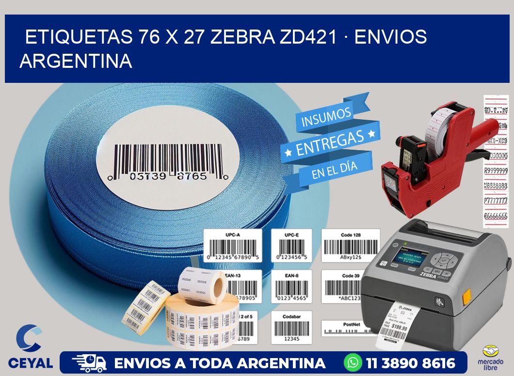 ETIQUETAS 76 x 27 ZEBRA ZD421 · ENVIOS ARGENTINA