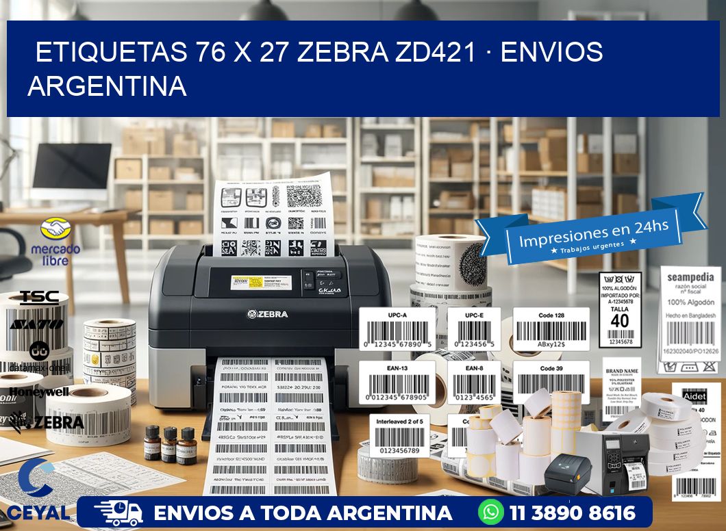 ETIQUETAS 76 x 27 ZEBRA ZD421 · ENVIOS ARGENTINA
