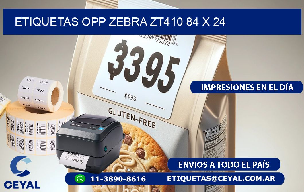 ETIQUETAS OPP ZEBRA ZT410 84 x 24