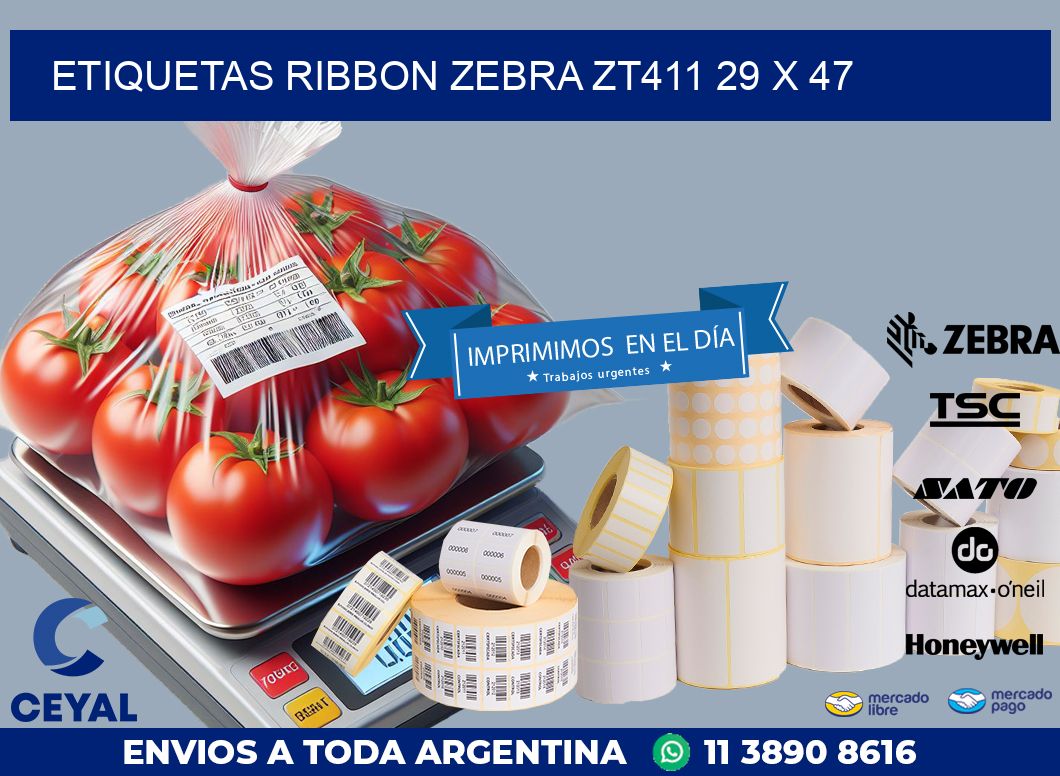 ETIQUETAS RIBBON Zebra ZT411 29 x 47