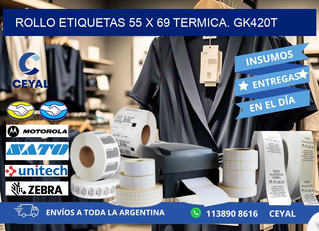 Rollo etiquetas 55 x 69 termica. gk420t