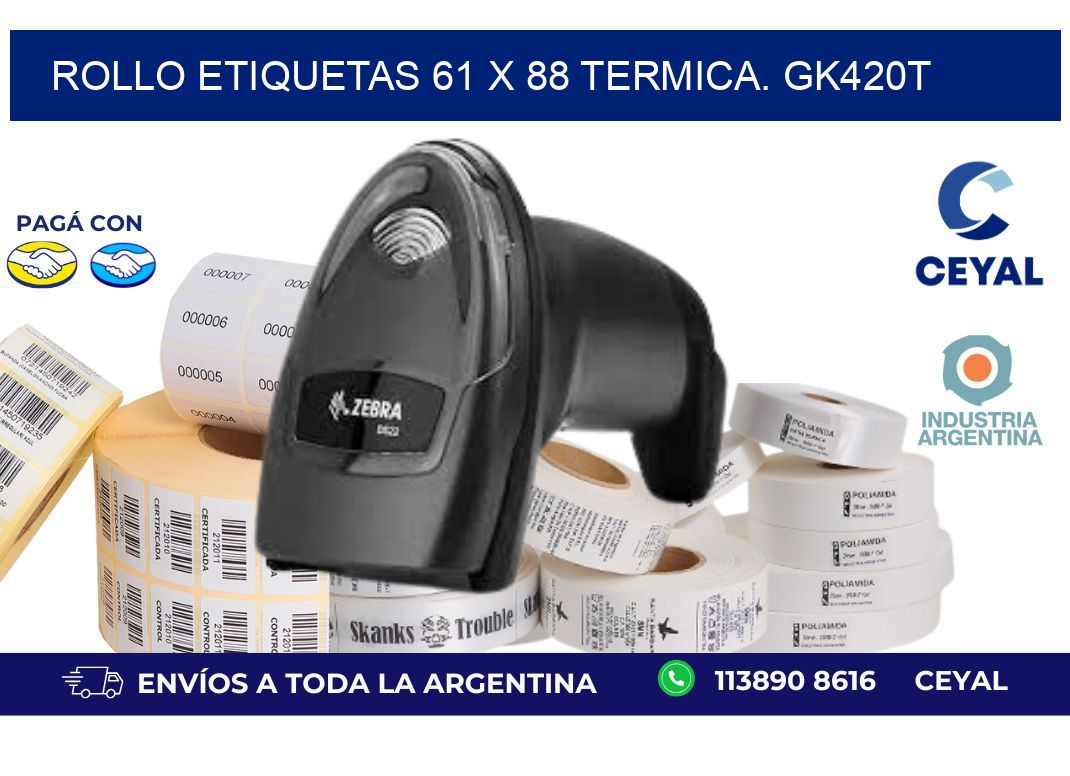 Rollo etiquetas 61 x 88 termica. gk420t