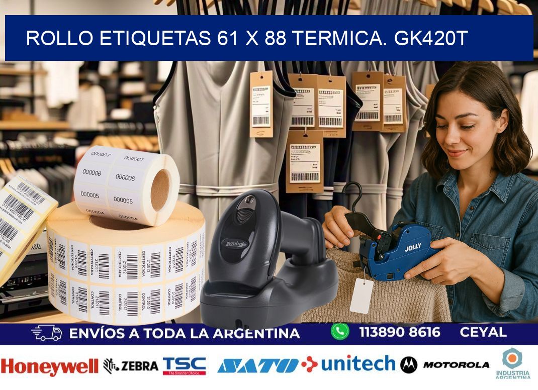 Rollo etiquetas 61 x 88 termica. gk420t