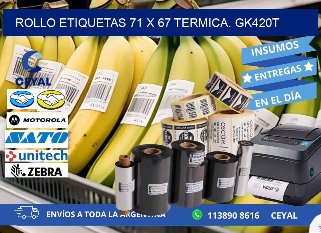 Rollo etiquetas 71 x 67 termica. gk420t