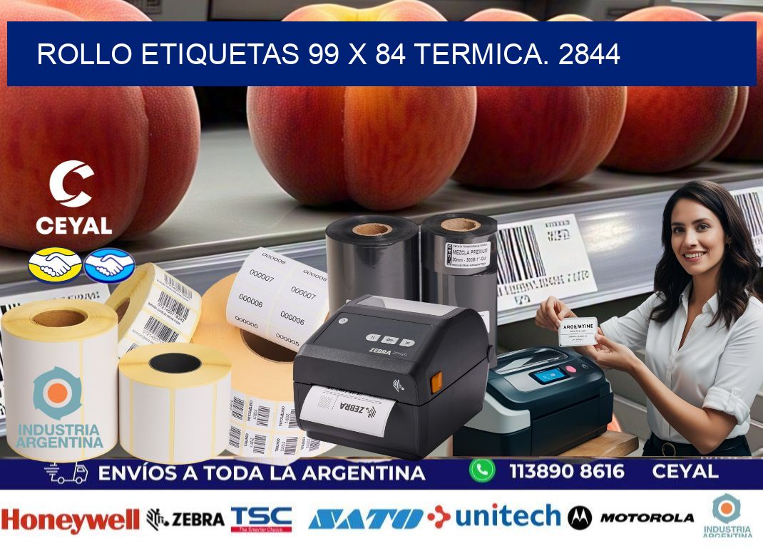 Rollo etiquetas 99 x 84 termica. 2844