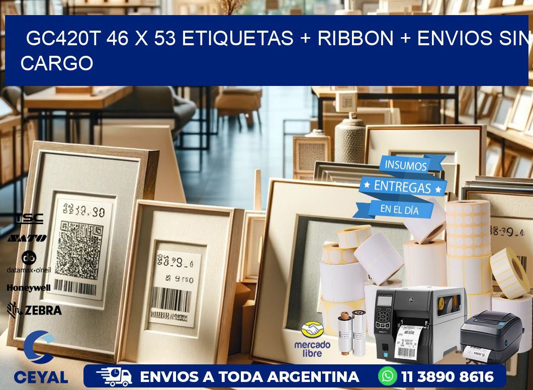 GC420T 46 x 53 etiquetas + ribbon + envios sin cargo