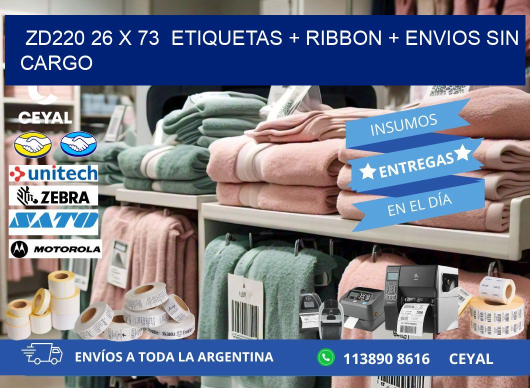 ZD220 26 x 73 etiquetas + ribbon + envios sin cargo