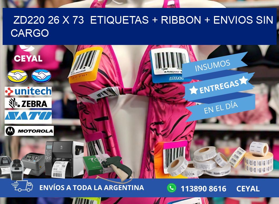 ZD220 26 x 73 etiquetas + ribbon + envios sin cargo