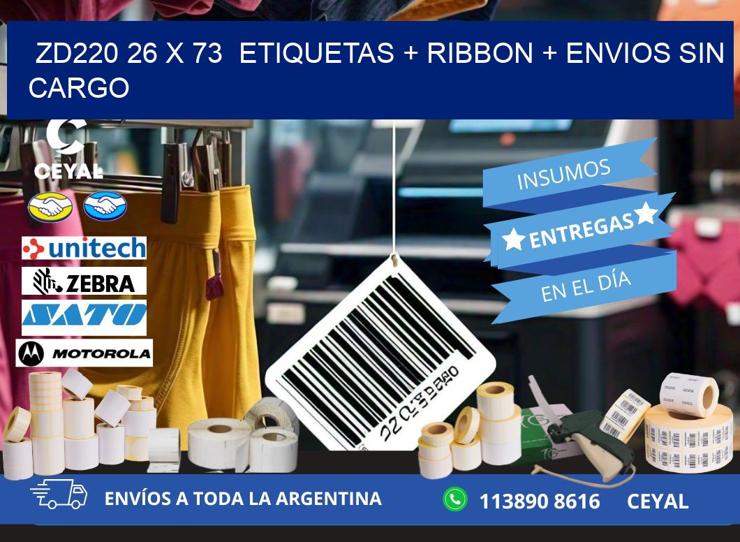 ZD220 26 x 73  etiquetas + ribbon + envios sin cargo