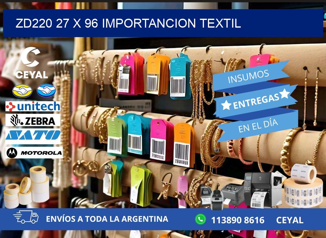 ZD220 27 x 96 IMPORTANCION TEXTIL