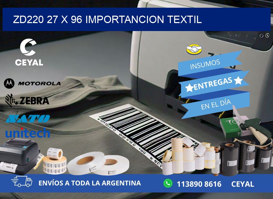 ZD220 27 x 96 IMPORTANCION TEXTIL