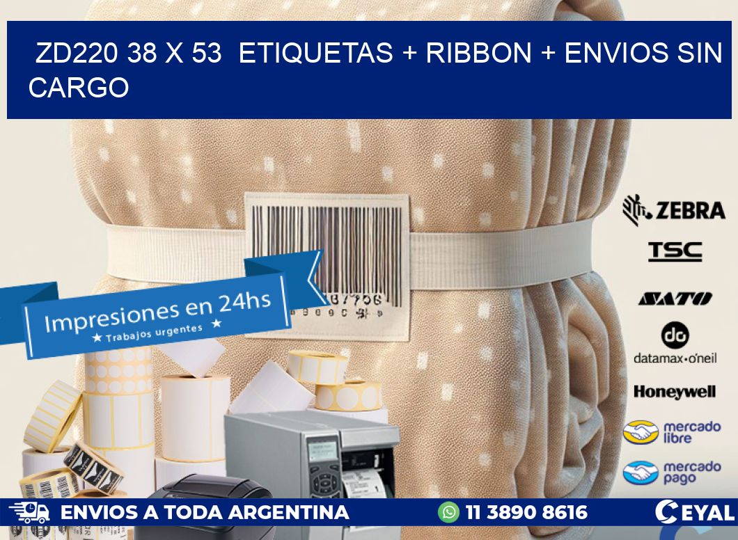 ZD220 38 x 53  etiquetas + ribbon + envios sin cargo