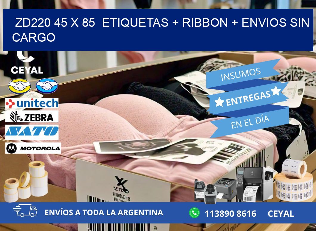ZD220 45 x 85 etiquetas + ribbon + envios sin cargo