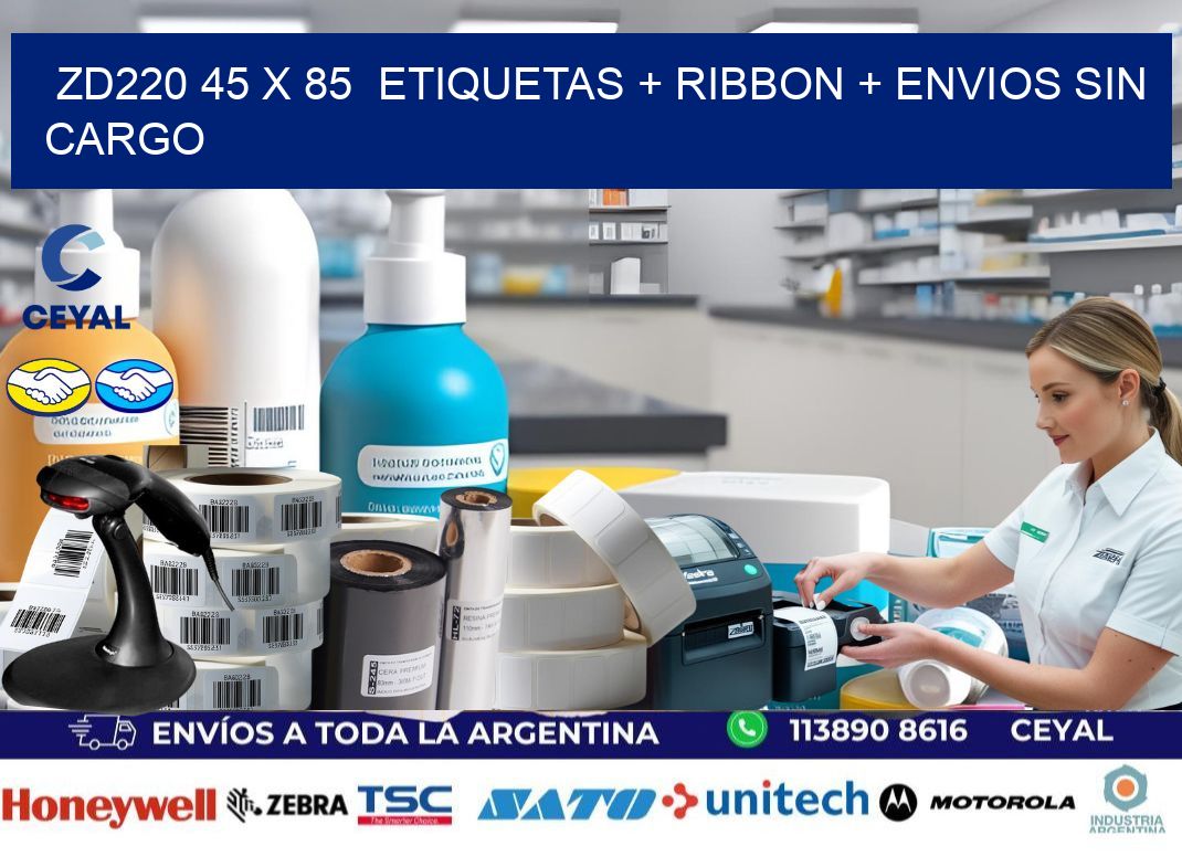 ZD220 45 x 85 etiquetas + ribbon + envios sin cargo