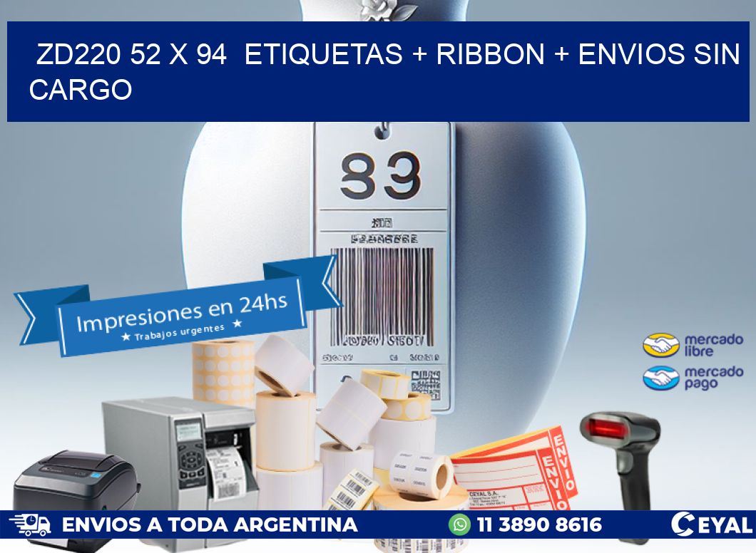 ZD220 52 x 94 etiquetas + ribbon + envios sin cargo