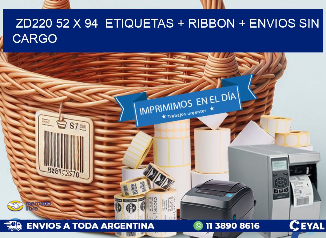 ZD220 52 x 94 etiquetas + ribbon + envios sin cargo