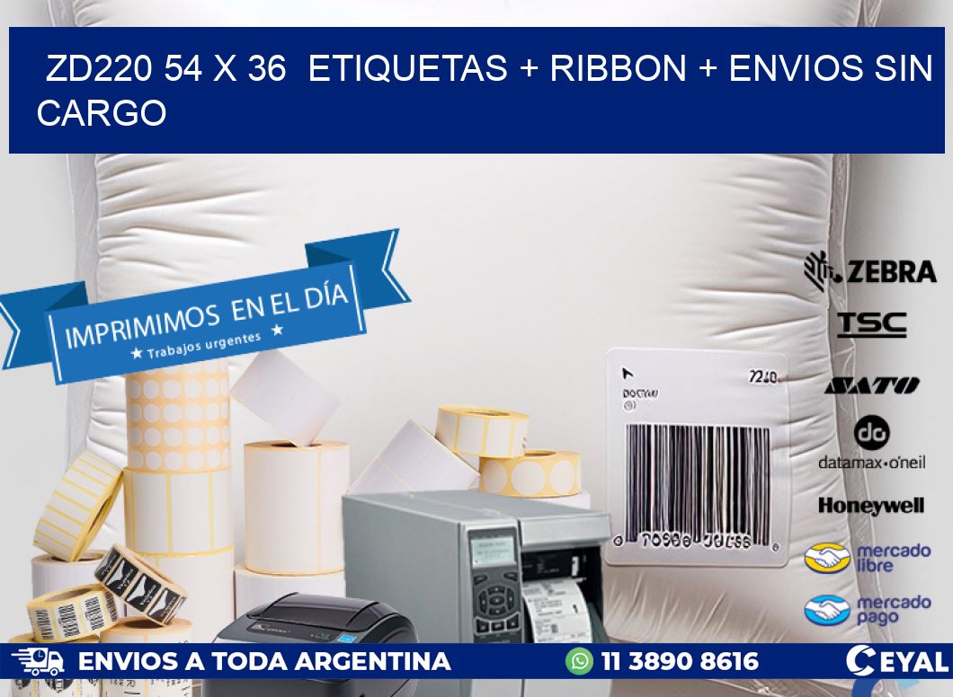 ZD220 54 x 36  etiquetas + ribbon + envios sin cargo