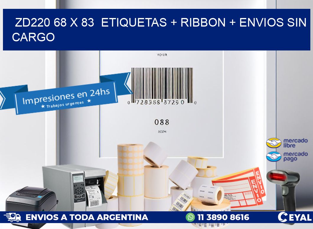 ZD220 68 x 83  etiquetas + ribbon + envios sin cargo