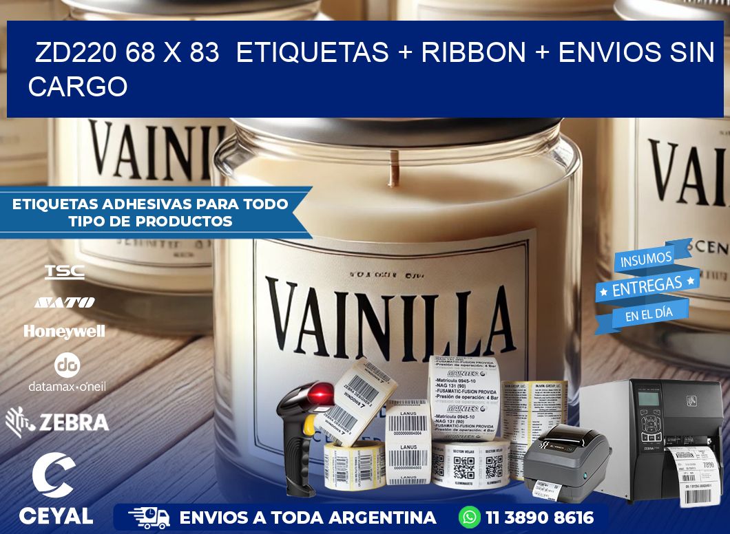 ZD220 68 x 83  etiquetas + ribbon + envios sin cargo