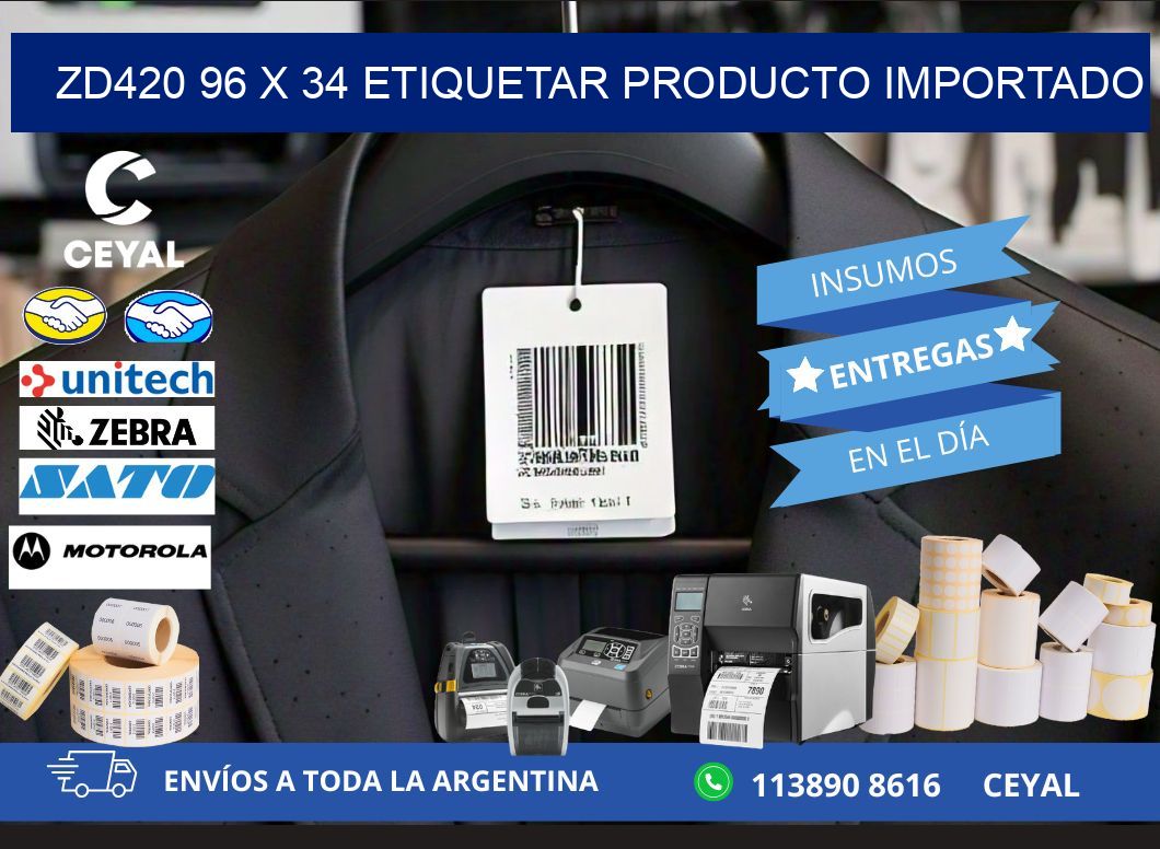 ZD420 96 x 34 ETIQUETAR PRODUCTO IMPORTADO