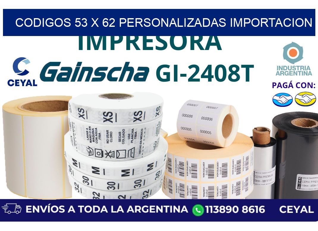 codigos 53 x 62 personalizadas importacion