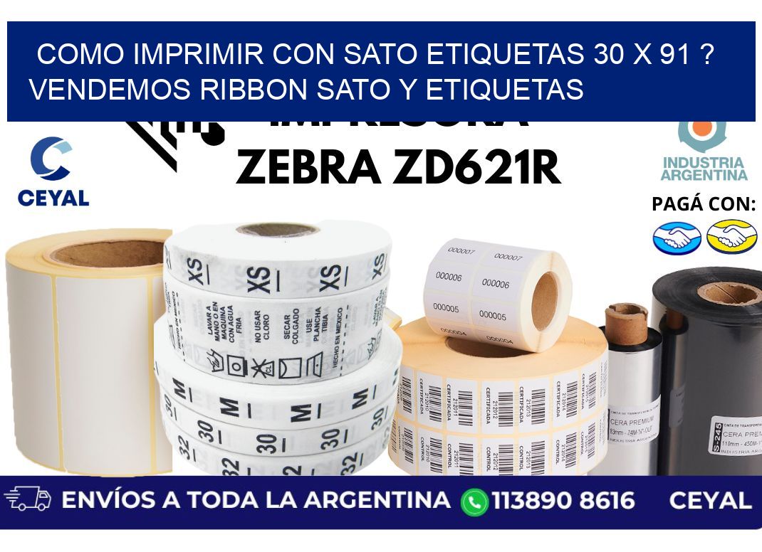 como imprimir con sato etiquetas 30 x 91 ? vendemos ribbon sato y etiquetas