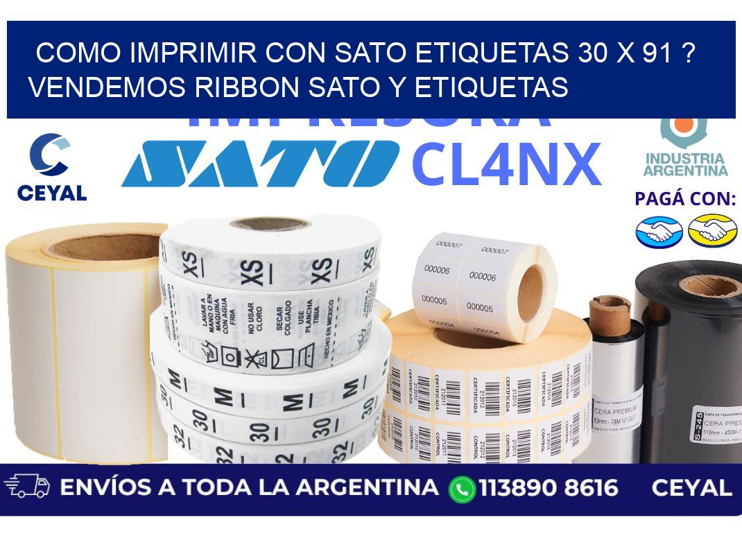 como imprimir con sato etiquetas 30 x 91 ? vendemos ribbon sato y etiquetas