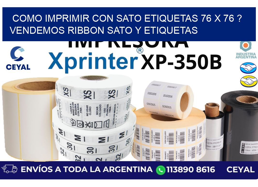 como imprimir con sato etiquetas 76 x 76 ? vendemos ribbon sato y etiquetas