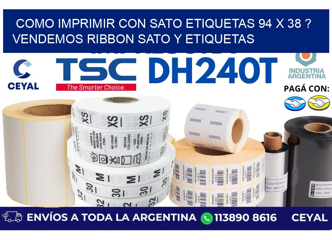 como imprimir con sato etiquetas 94 x 38 ? vendemos ribbon sato y etiquetas
