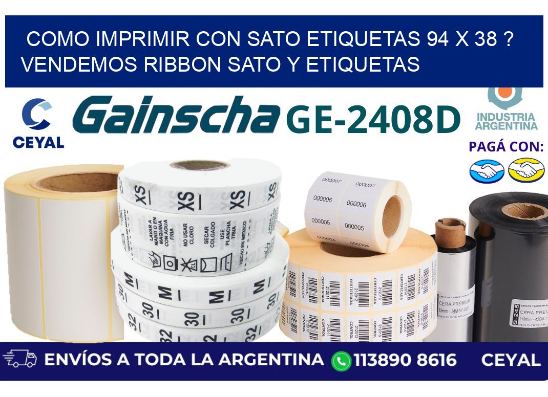como imprimir con sato etiquetas 94 x 38 ? vendemos ribbon sato y etiquetas