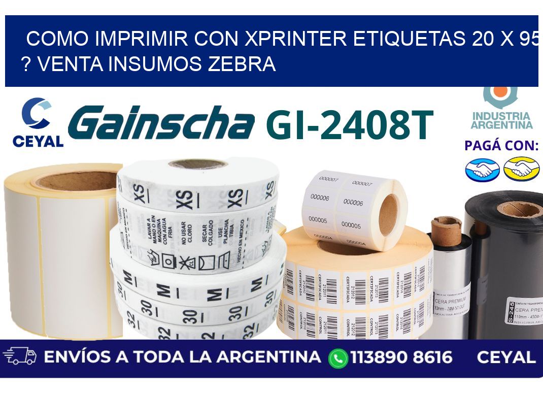 como imprimir con xprinter etiquetas 20 x 95 ? venta insumos zebra