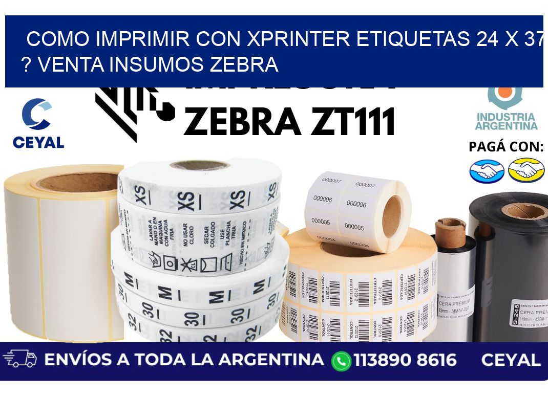 como imprimir con xprinter etiquetas 24 x 37 ? venta insumos zebra