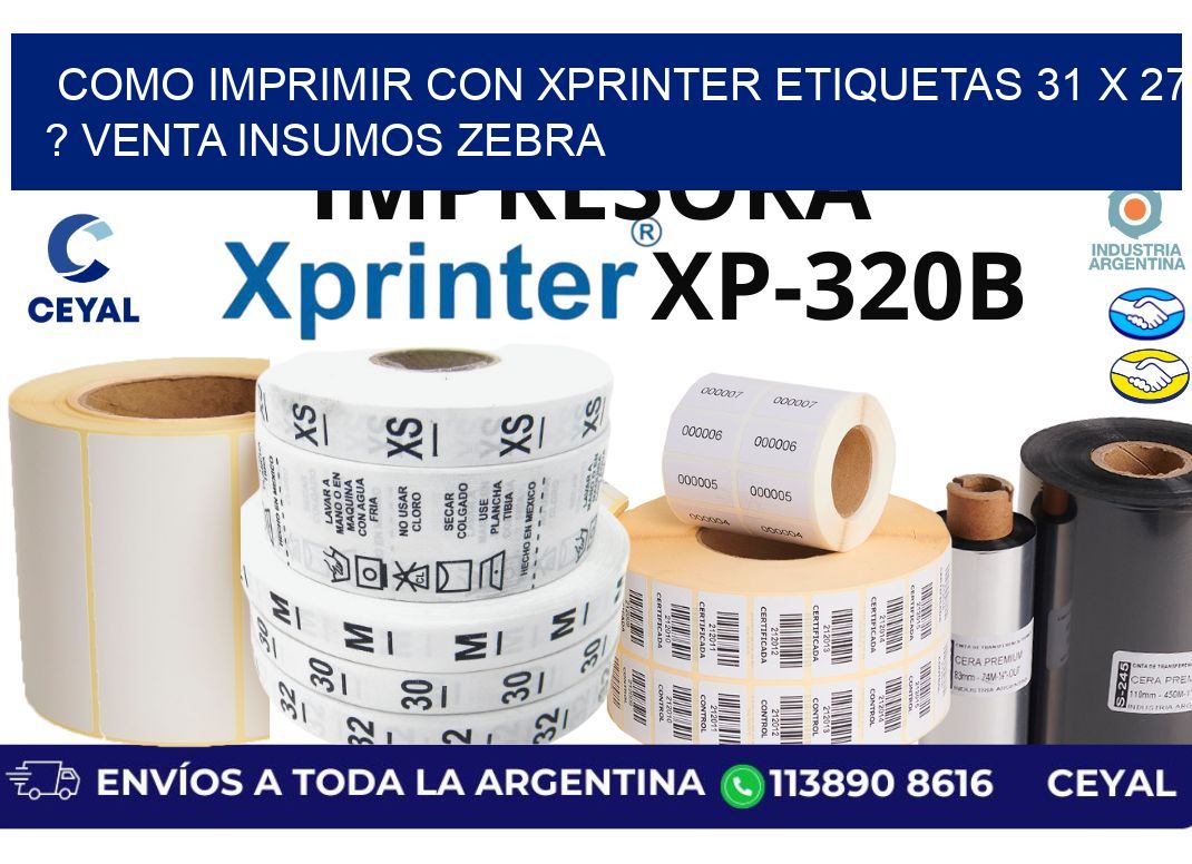 como imprimir con xprinter etiquetas 31 x 27 ? venta insumos zebra
