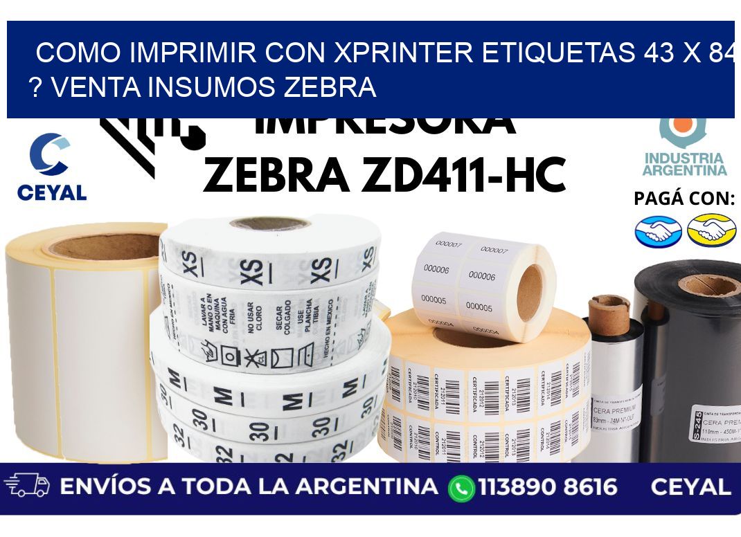 como imprimir con xprinter etiquetas 43 x 84 ? venta insumos zebra