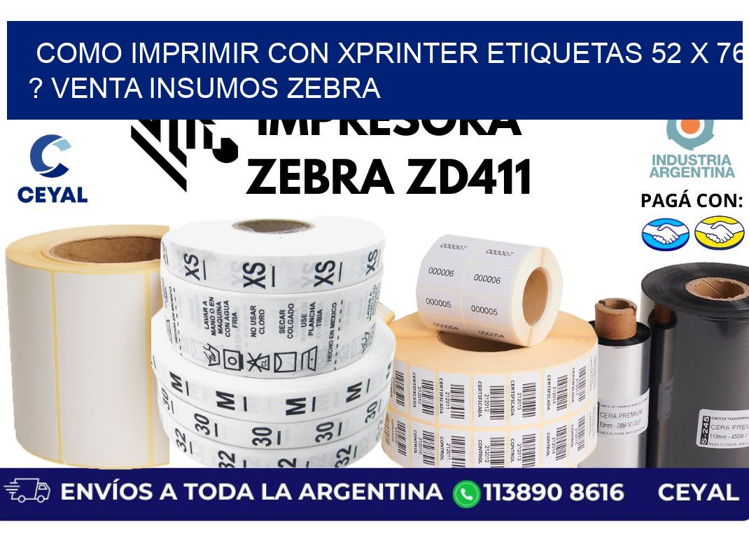 como imprimir con xprinter etiquetas 52 x 76 ? venta insumos zebra