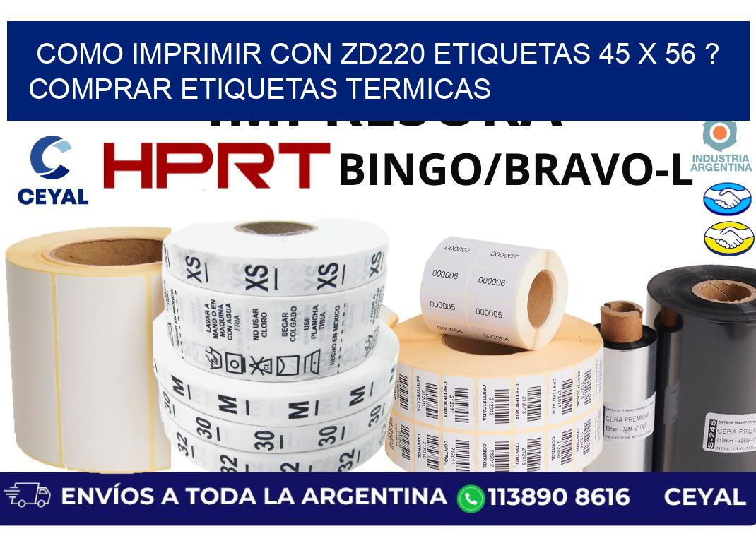como imprimir con zd220 etiquetas 45 x 56 ? Comprar Etiquetas termicas